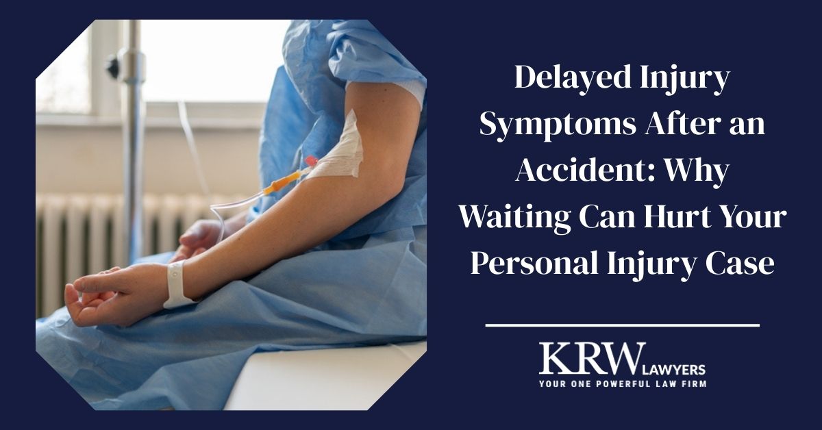 Delayed Injury Symptoms After an Accident: Why Waiting Can Hurt Your ...